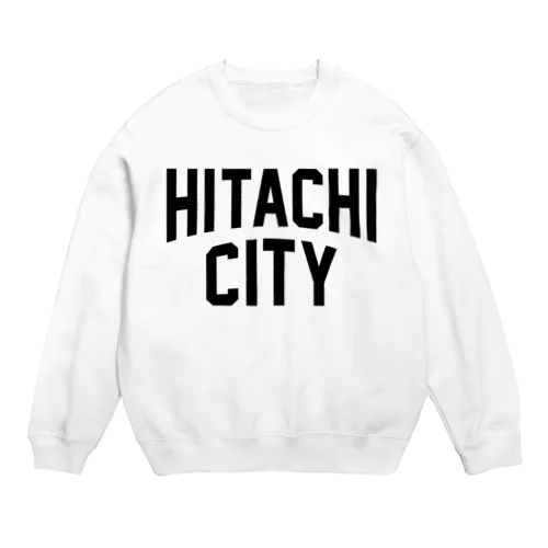 日立市 HITACHI CITY Crew Neck Sweatshirt