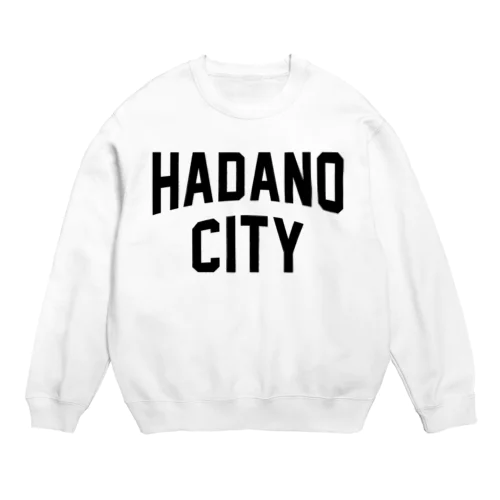秦野市 HADANO CITY Crew Neck Sweatshirt