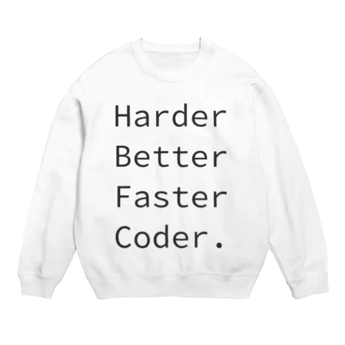 Harder Better Faster Coder. (Source Code Pro ver.) スウェット