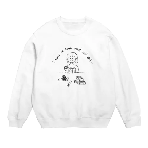 本も読みたいしドーナツも食べたい Crew Neck Sweatshirt