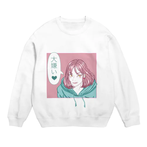 「大嫌い♡」 Crew Neck Sweatshirt