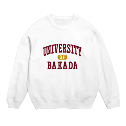 バカダ大学4 BAKADA UNIVERSITY Crew Neck Sweatshirt