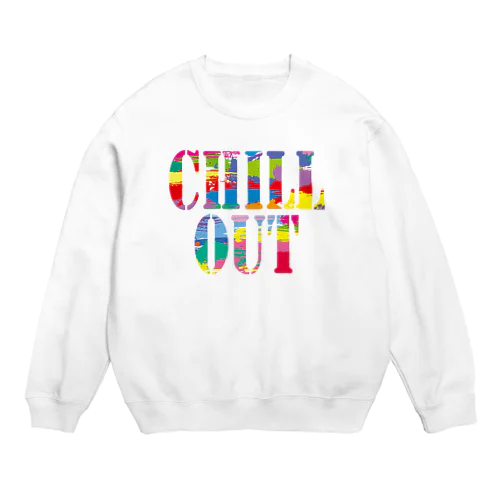 CHILL OUT Crew Neck Sweatshirt