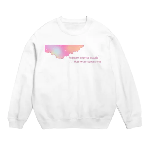 dream Crew Neck Sweatshirt