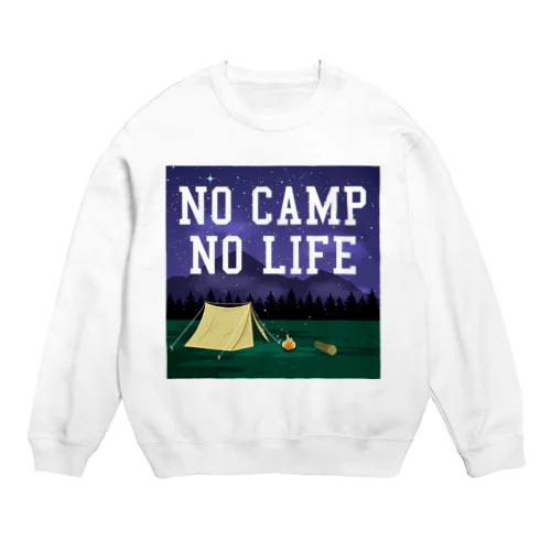 NO CAMP NO LIFE-ノーキャンプ ノーライフ- Crew Neck Sweatshirt