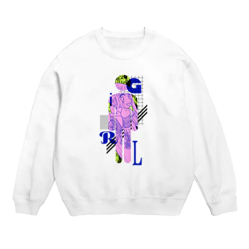 誰が何を言おうとGIRL Crew Neck Sweatshirt