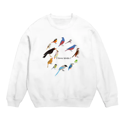 I love birds A 大 Crew Neck Sweatshirt