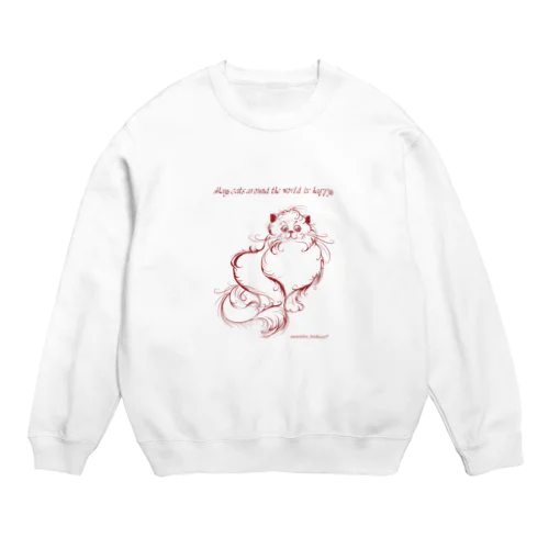 世界中の猫が幸せでありますように Crew Neck Sweatshirt