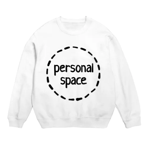 Personal Space Crew Neck Sweatshirt