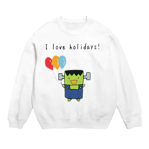 I love holidays! ふらんけん君 Crew Neck Sweatshirt