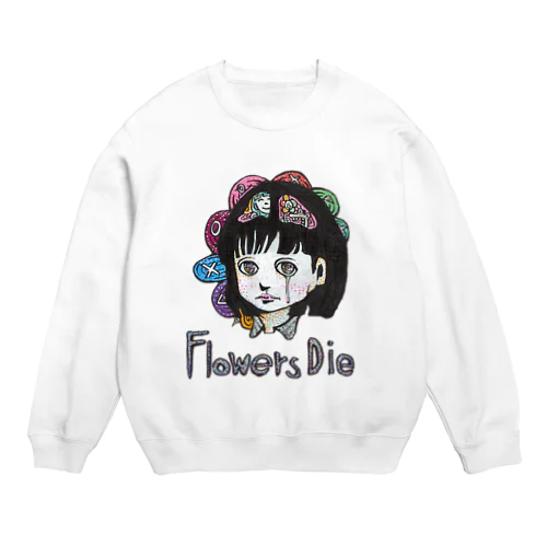 Flower Dies Crew Neck Sweatshirt