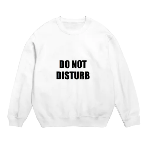 DO NOT DISTURB Crew Neck Sweatshirt