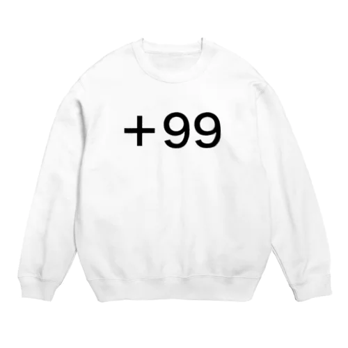 ＋99グッズ！ Crew Neck Sweatshirt