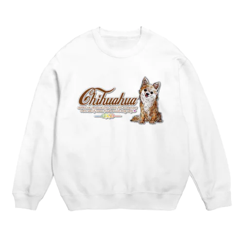 チワワ  前面プリント＜淡色＞ Crew Neck Sweatshirt