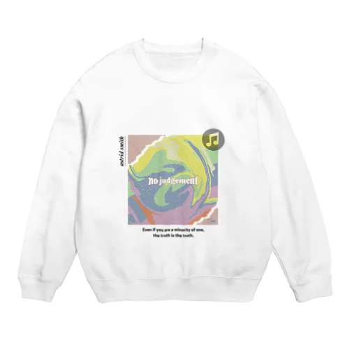 Noジャッジメント Crew Neck Sweatshirt