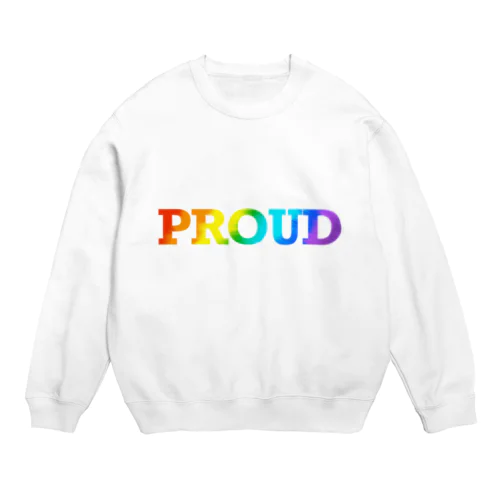 I am proud. Crew Neck Sweatshirt