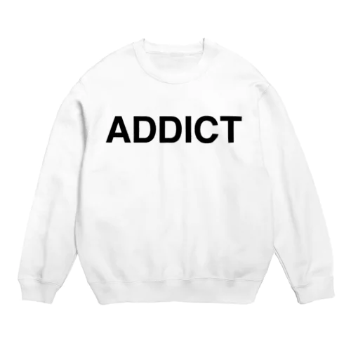 ADDICT-アディクト- Crew Neck Sweatshirt