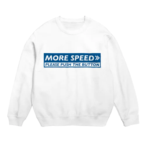 MORE SPEED Crew Neck Sweatshirt