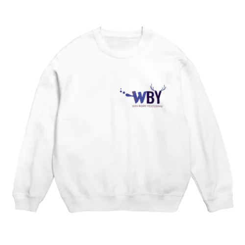 WAS BORN YESTERDAY Crew Neck Sweatshirt