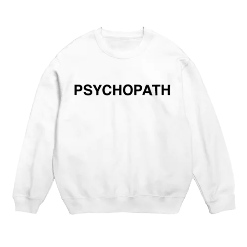 PSYCHOPATH-サイコパス- Crew Neck Sweatshirt