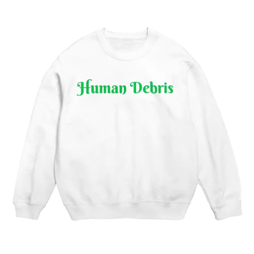 Human debris(R) スウェット