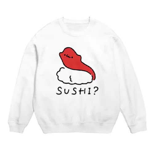 SUSHI?-マグロ- Crew Neck Sweatshirt