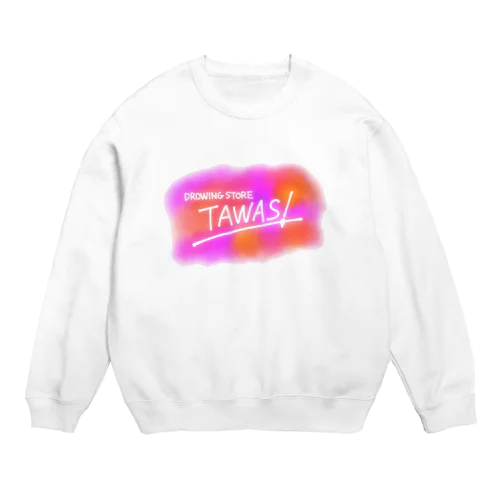 TAWAS!（ピンク） Crew Neck Sweatshirt