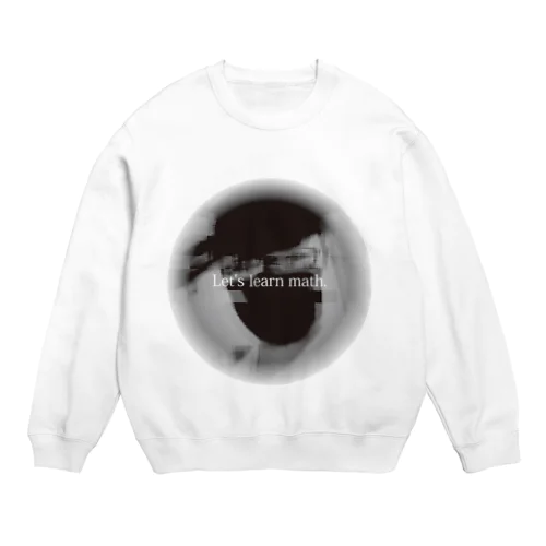 数学学べ Crew Neck Sweatshirt