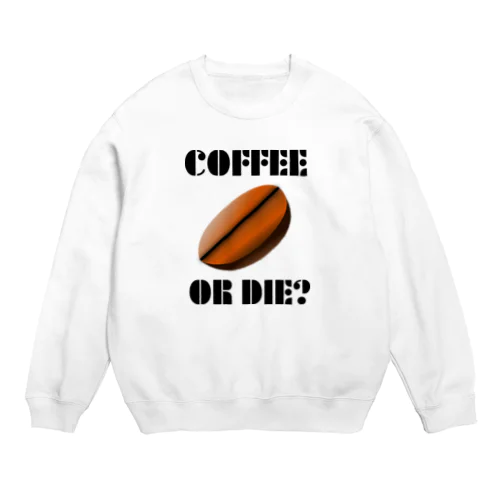 ダサキレh.t.『COFFEE OR DIE?』 スウェット