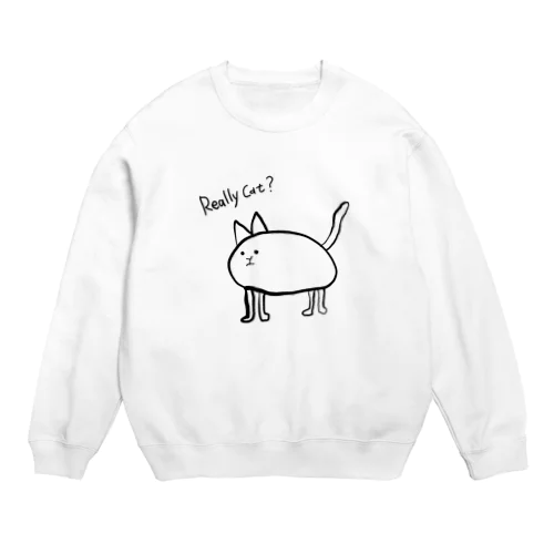 Really cat？ Crew Neck Sweatshirt
