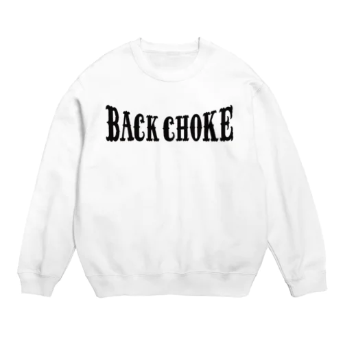 Back choke 黒ロゴ Crew Neck Sweatshirt