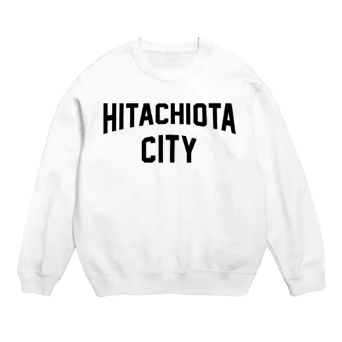hitachiota city　常陸太田市 ファッション　アイテム Crew Neck Sweatshirt