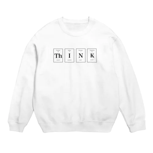 ”Think”/ 原子番号90,53,7,19 Crew Neck Sweatshirt