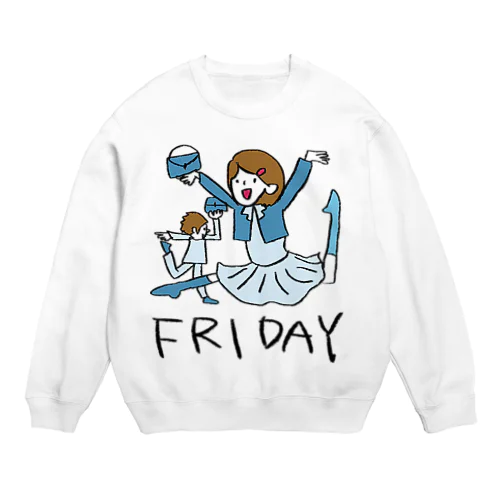 金曜日だ！ Crew Neck Sweatshirt