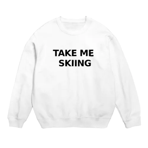 TAKE ME SKIING black Crew Neck Sweatshirt