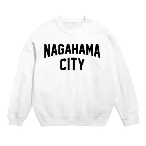 長浜市 NAGAHAMA CITY Crew Neck Sweatshirt