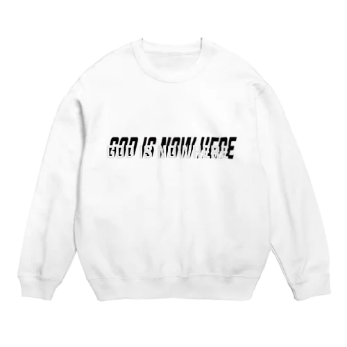 GOD IS N O W H E R E Crew Neck Sweatshirt