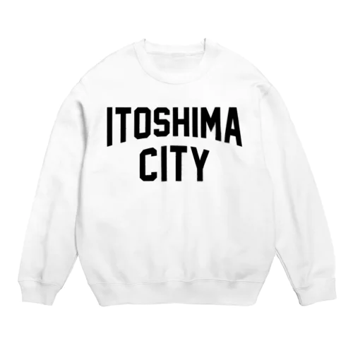 糸島市 ITOSHIMA CITY Crew Neck Sweatshirt