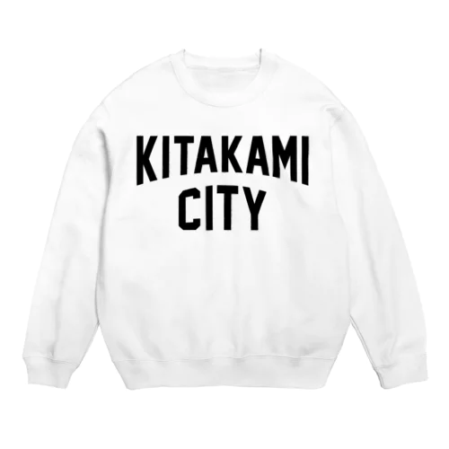 北上市 KITAKAMI CITY Crew Neck Sweatshirt