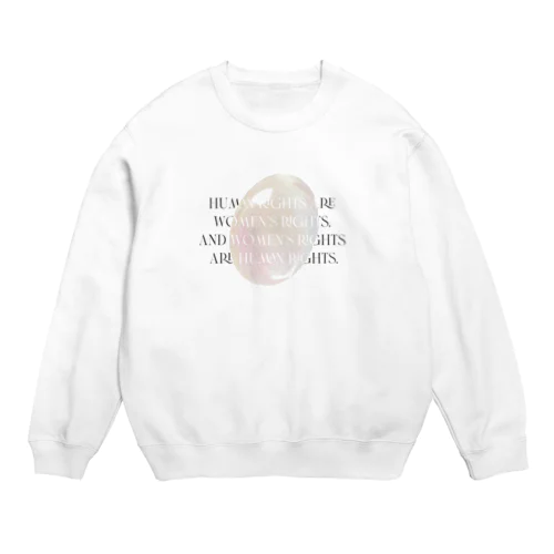 HUMAN RIGHTS ARE WOMEN RIGHTS , Crew Neck Sweatshirt