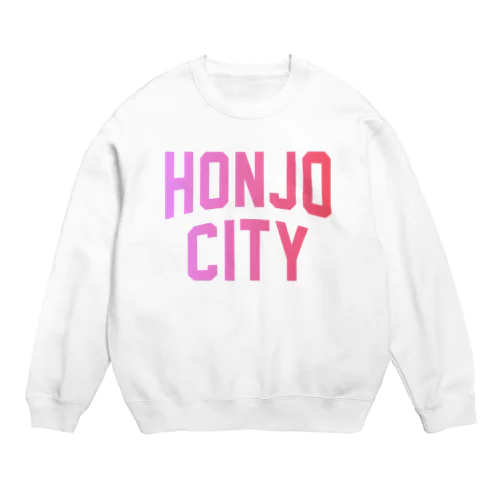 本庄市 HONJO CITY Crew Neck Sweatshirt