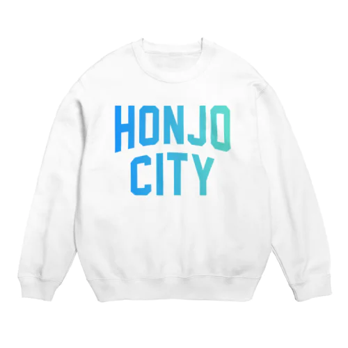 本庄市 HONJO CITY Crew Neck Sweatshirt