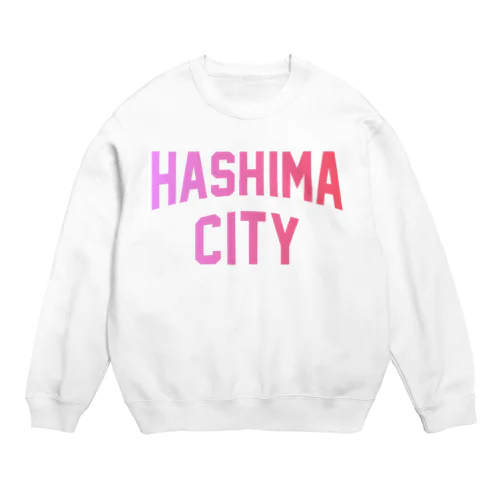 羽島市 HASHIMA CITY Crew Neck Sweatshirt