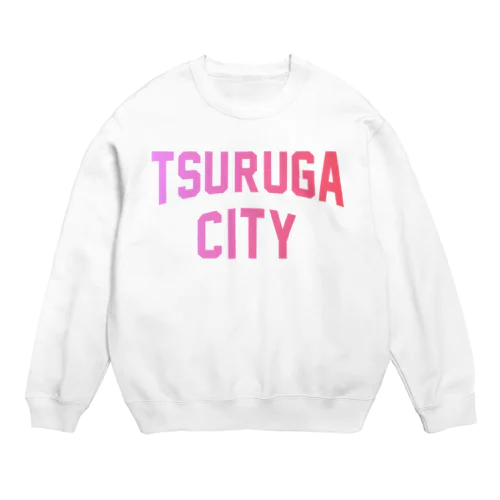 敦賀市 TSURUGA CITY Crew Neck Sweatshirt