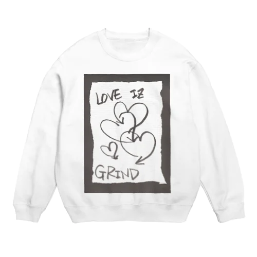 偽諺～壱～「ラヴイズグラインド」(黒縁) Crew Neck Sweatshirt