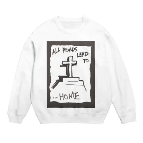 偽諺～弐～「全ての道はホームに通ず」(黒縁) Crew Neck Sweatshirt