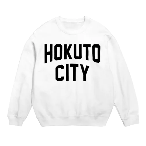 北斗市 HOKUTO CITY Crew Neck Sweatshirt