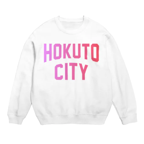 北斗市 HOKUTO CITY Crew Neck Sweatshirt