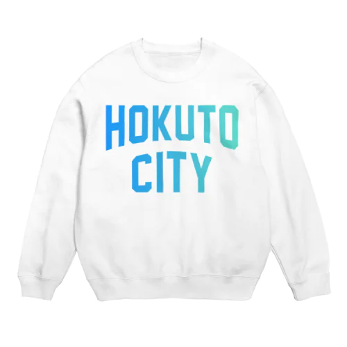 北斗市 HOKUTO CITY Crew Neck Sweatshirt
