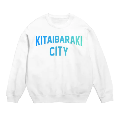 北茨城市 KITAIBARAKI CITY Crew Neck Sweatshirt